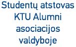 Studentų atstovas KTU Alumni asociacijos valdyboje